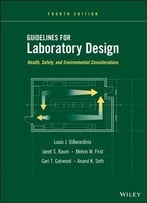 Guidelines For Laboratory Design: Health, Safety, And Environmental Considerations