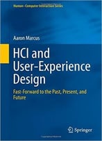 Hci And User-Experience Design: Fast-Forward To The Past, Present, And Future