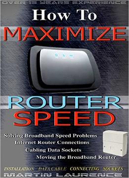 How To Maximize Router Speed