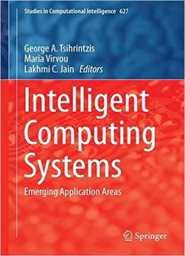 Intelligent Computing Systems: Emerging Application Areas