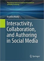 Interactivity, Collaboration, And Authoring In Social Media