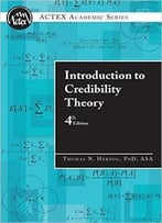 Introduction To Credibility Theory, Fourth Edition