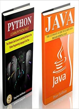 Java: The Ultimate Guide To Learn Java And Python Programming