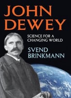 John Dewey: Science For A Changing World