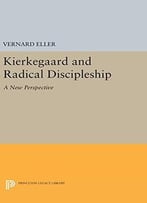 Kierkegaard And Radical Discipleship