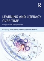 Learning And Literacy Over Time: Longitudinal Perspectives