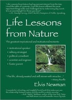 Life Lessons From Nature: Motivational Speaker, Military Strategist, Political Advisor, Scientist & Engineer, Foster Parent