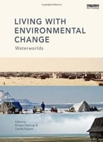 Living With Environmental Change: Waterworlds