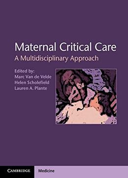Maternal Critical Care: A Multidisciplinary Approach