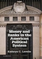 Money And Banks In The American Political System