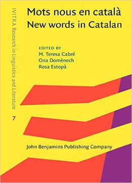 Mots Nous En Català / New Words In Catalan: Una Panoràmica Geolectal / A Diatopic View