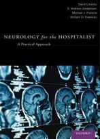 Neurology For The Hospitalist: A Practical Approach