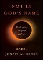 Not In God’S Name: Confronting Religious Violence