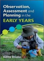 Observation, Assessment And Planning In The Early Years – Bringing It All Together
