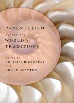 Panentheism Across The World’S Traditions