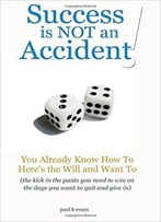 Paul Evans – Success Is Not An Accident!