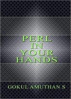 Perl In Your Hands: For Beginner’S In Perl Programming