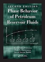 Phase Behavior Of Petroleum Reservoir Fluids, Second Edition