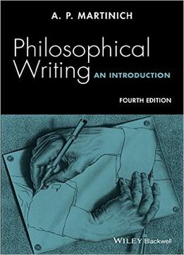 Philosophical Writing: An Introduction, 4Th Edition