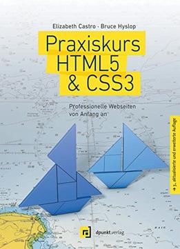 Praxiskurs Html5 & Css3: Professionelle Webseiten Von Anfang An, 3. Auflage