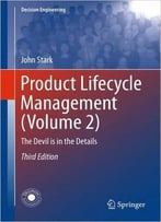 Product Lifecycle Management (Volume 2): The Devil Is In The Details, 3rd Edition