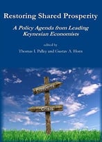 Restoring Shared Prosperity: A Policy Agenda From Leading Keynesian Economists