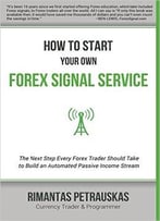 Rimantas Petrauskas – How To Start Your Own Forex Signal Service