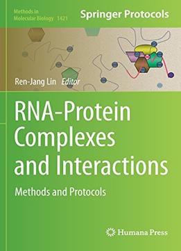 Rna-Protein Complexes And Interactions: Methods And Protocols