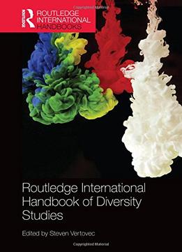Routledge International Handbook Of Diversity Studies