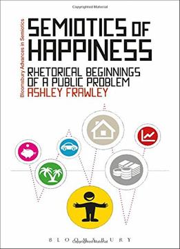 Semiotics Of Happiness: Rhetorical Beginnings Of A Public Problem