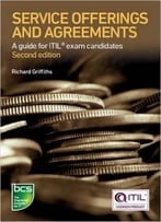 Service Offerings And Agreements: A Guide For Itil Exam Candidates – Second Edition