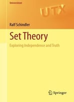 Set Theory: Exploring Independence And Truth