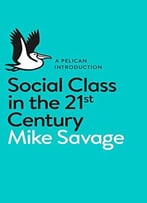 Social Class In The 21st Century