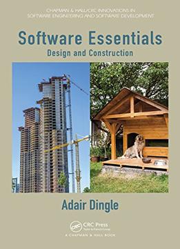 Software Essentials: Design And Construction