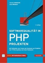 Softwarequalität In Php-Projekten, 2. Auflage