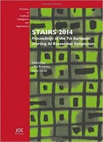 Stairs 2014: Proceedings Of The 7th European Starting Ai Researcher Symposium