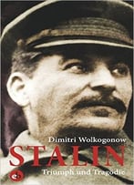 Stalin: Triumph Und Tragödie