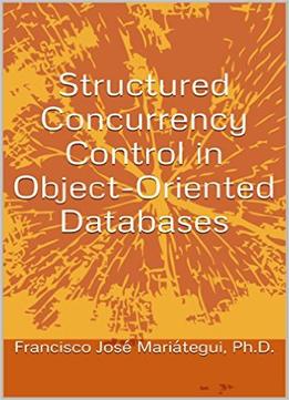 Structured Concurrency Control In Object-Oriented Databases