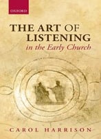 The Art Of Listening In The Early Church