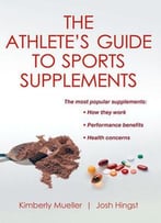 The Athlete’S Guide To Sports Supplements