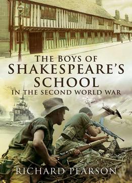 The Boys Of Shakespeare’S School In The Second World War
