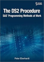 The Ds2 Procedure: Sas Programming Methods At Work
