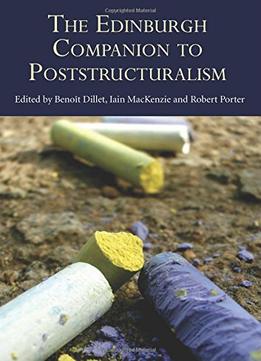 The Edinburgh Companion To Poststructuralism