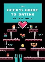 The Geek’S Guide To Dating