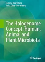 The Hologenome Concept: Human, Animal And Plant Microbiota