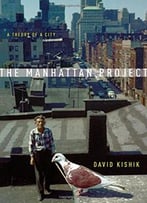 The Manhattan Project: A Theory Of A City