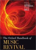 The Oxford Handbook Of Music Revival