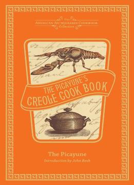 The Picayune’S Creole Cook Book