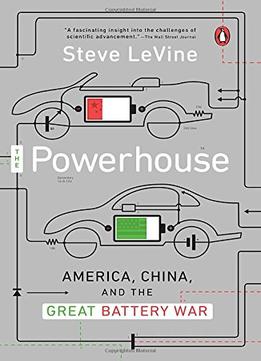 The Powerhouse: America, China, And The Great Battery War