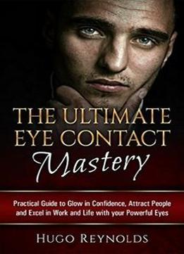 The Ultimate Eye Contact Mastery